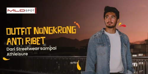 Outfit Nongkrong Anti Ribet: Dari Streetwear sampai Athleisure